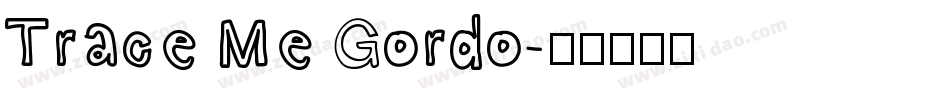 Trace Me Gordo字体转换